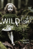 WILD(ISH) | Kristy Bowen (signed copy)