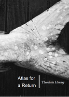 Atlas For A Return | Theodosia Henney