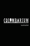 Columbarium | Sarah Bartlett