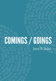 Comings / Goings  | Jenni B. Baker