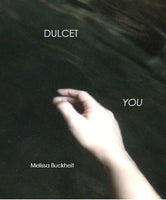 Dulcet You | Melissa Buckheit
