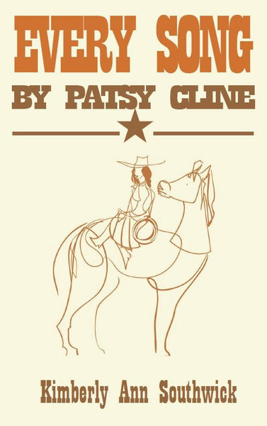 Every Song By Patsy Cline / Kimberly Ann Southwick