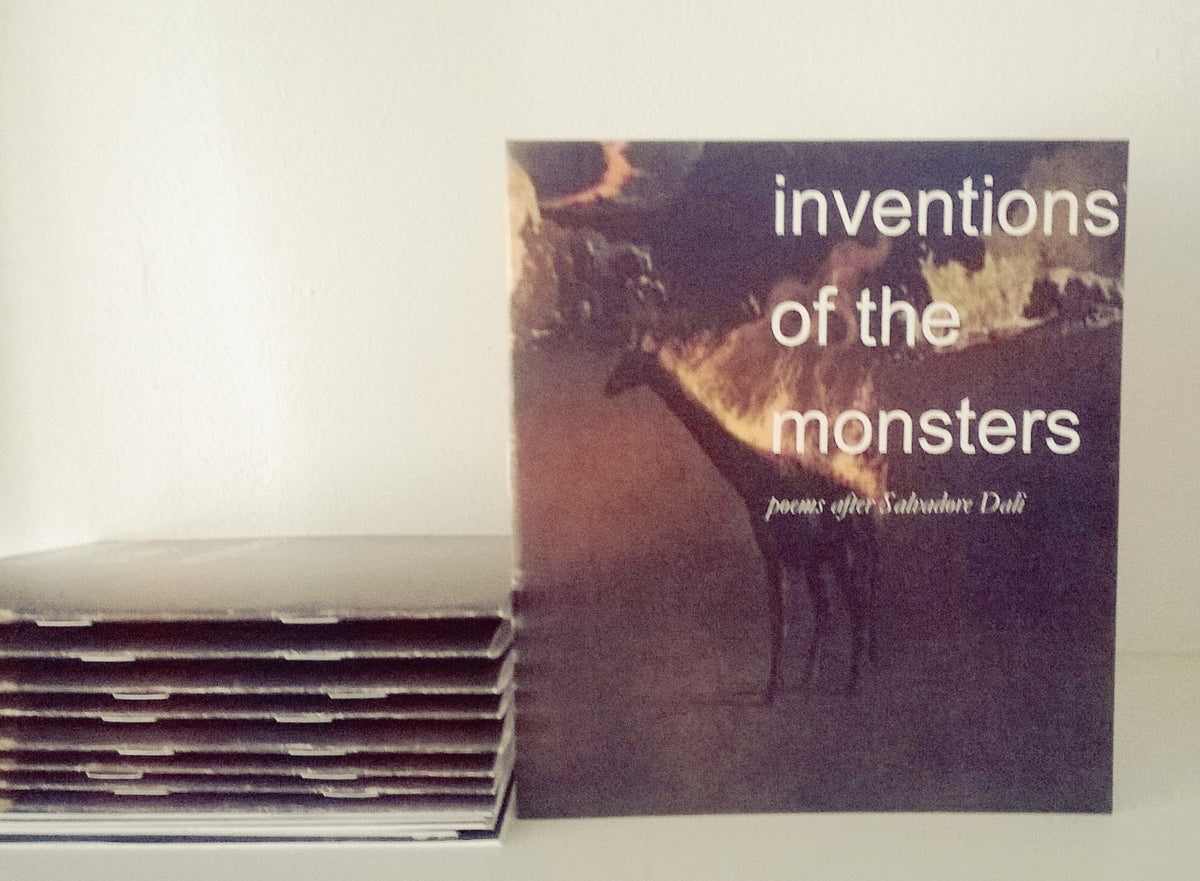 invention of monsters inventions of the monsters: poems after Salvadore Dali