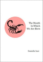 The Month In Which We Are Born / Danielle Susi
