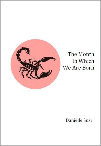 The Month In Which We Are Born / Danielle Susi
