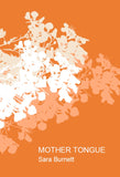 Mother Tongue |  Sara Burnett