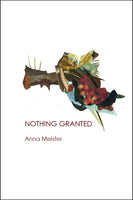 Nothing Granted | Anna Meister
