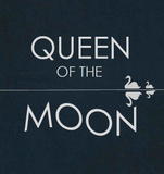 Queen of the Moon |  Sara Wainscott