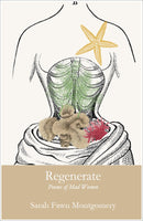 Regenerate :  Poems of Mad Women  |  Sarah Fawn Montgomery