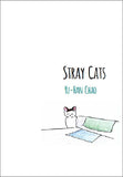 Stray Cats / Yu-Han Chao