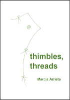 thimbles, threads | Marcia Arrieta