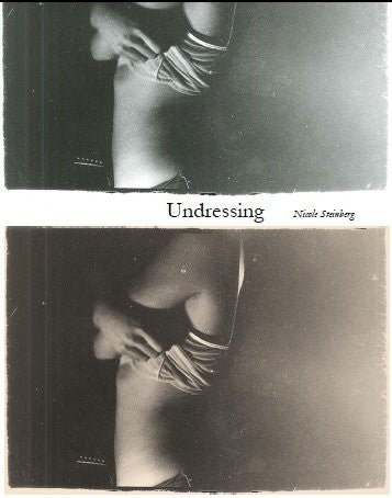 undressing / Nicole Steinberg