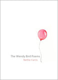 The Wendy Bird Poems | Nettie Farris