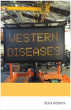 Western Diseases  |  Sara Adams