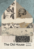 The Old House | Courtney Bambrick