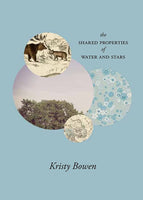 the shared properties of water and stars | Kristy Bowen