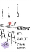 Barhopping with Scarlett O'Hara | Alison Thorpe