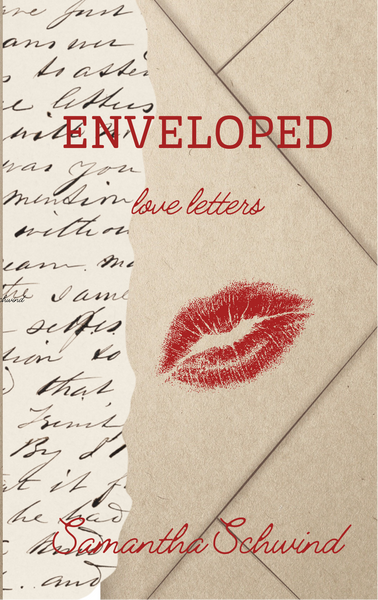 Enveloped | Samantha Schwind