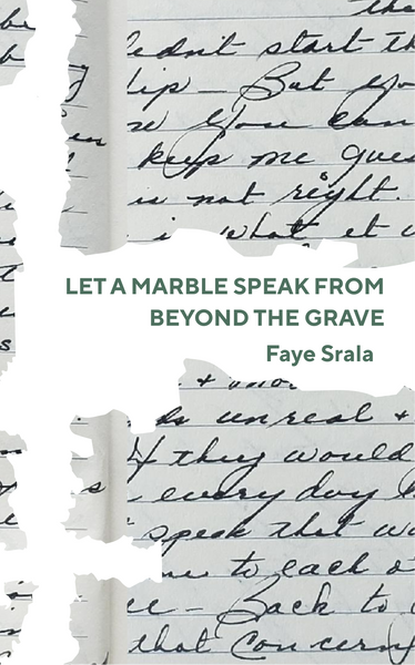 Let a Marble Speak from Beyond the Grave | Faye Srala