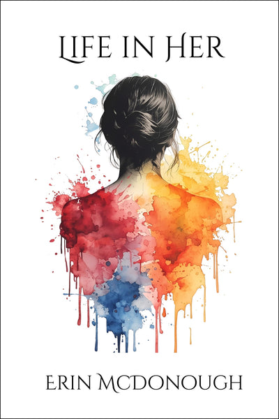 Life in Her | Erin McDonough
