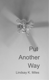 Put Another Way | Lindsay K. Miles