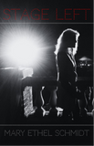 Stage Left | Mary Ethel Schmidt