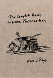 20 Author Discount | The Complete Guide to Home Preservation | Kara J. Page