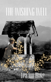 The Wishing Well | Lea Ann Blake