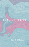 Transcending | Kate S. O'Connor