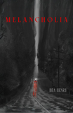 Melancholia | Bea Henry