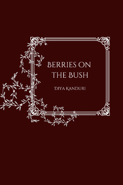 Berries on the Bush | Diya Kanduri