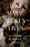 Too Many Broken Lives | Eleanore Blaurock-Busch