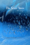 The Never-Were | Keli Osborn