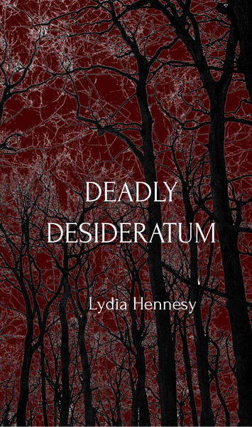 Deadly Desideratum | Lydia Hennessy