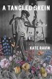 A Tangled Skein | Kate Ravin