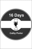 16 Days |  Cathy Porter