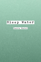 Sleep Water | Laura Maher