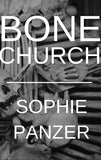 Bone Church |  Sophie Panzer