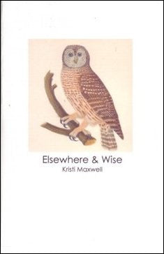 Kristi Maxwell / Elsewhere & Wise