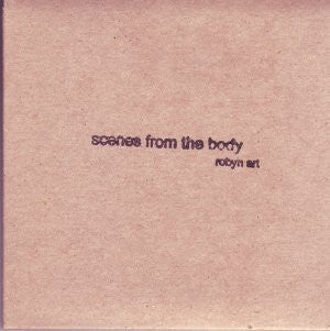 Scenes from the Body / Robyn Art