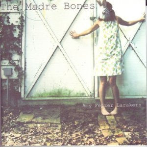 The Madre Bones / Amy Fetzer Larakers