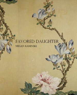 Favored Daughter / Megan Kaminski