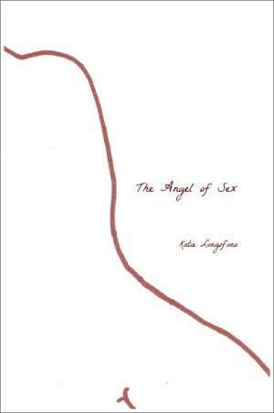 The Angel of Sex / Katie Longofono