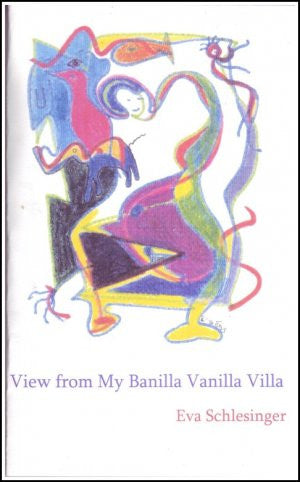 Eva Schlesinger / View from my Banilla Vanilla Villa