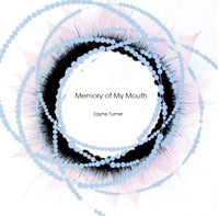 Memory of My Mouth / Zayne Turner