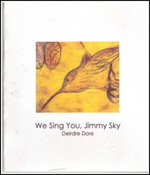 We Sing You, Jimmy Sky  / Dierdre Dore