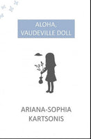 Aloha Vaudeville Doll / Ariana-Sophia Kartsonis