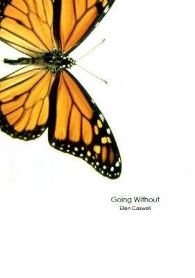 Going Without / Ellen Caswell