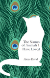 The Names of Animals I Have Loved |  Alexis David