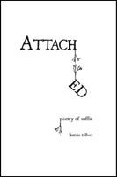 Attached;  poetry of suffix | Katrin Talbot